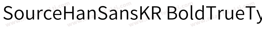SourceHanSansKR BoldTrueType字体转换